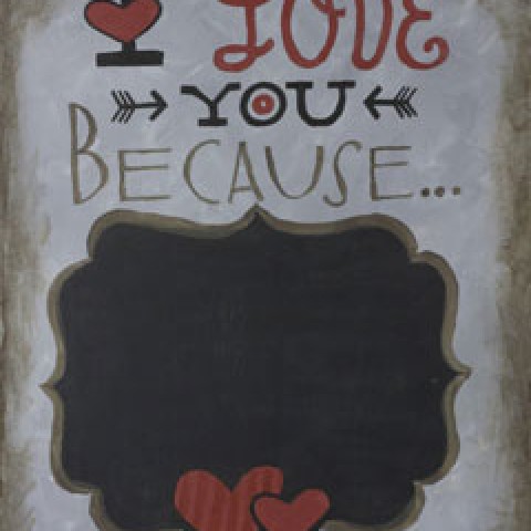 Love You Because (Chalkboard)