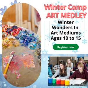 Winter Art Camp 2024 – Art Medley – Ages 10-15 December 23rd, 26th, 27th 1:30pm to 4:30pm