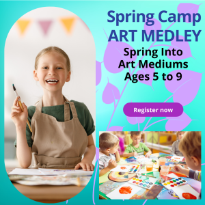 Spring Art Camp 2025 – Art Medley – Ages 5-9 March 10-13 9:30am to 12:30pm