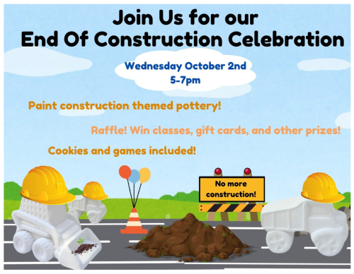 End Of Construction Celebration - Welcome Back Friends!