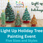 Happy Little Trees - Vintage Ceramic Tree (light up) Painting Event